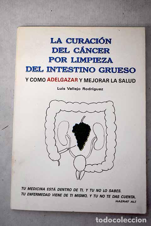 Libros: La curaci&oacute;n del c&aacute;ncer por limpieza del intestino grueso y c&oacute;mo adelgazar y mejorar la salud