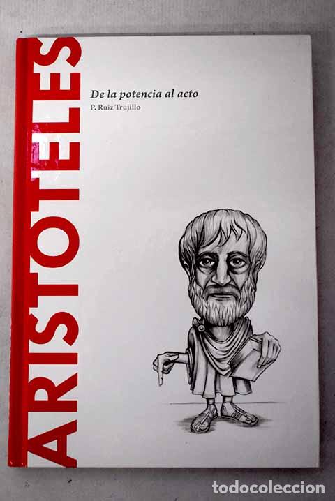 Libros: Arist&oacute;teles: de la potencia al acto.- Ruiz Trujillo, P.