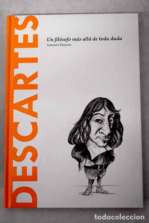 Libros: Descartes: de la duda met&oacute;dica a la conquista de la certeza.- Dopazo Gallego, Antonio