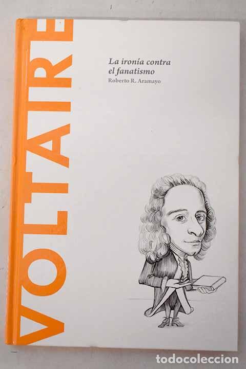 Libros: Voltaire: la iron&iacute;a contra el fanatismo.- Rodr&iacute;guez Aramayo, Roberto
