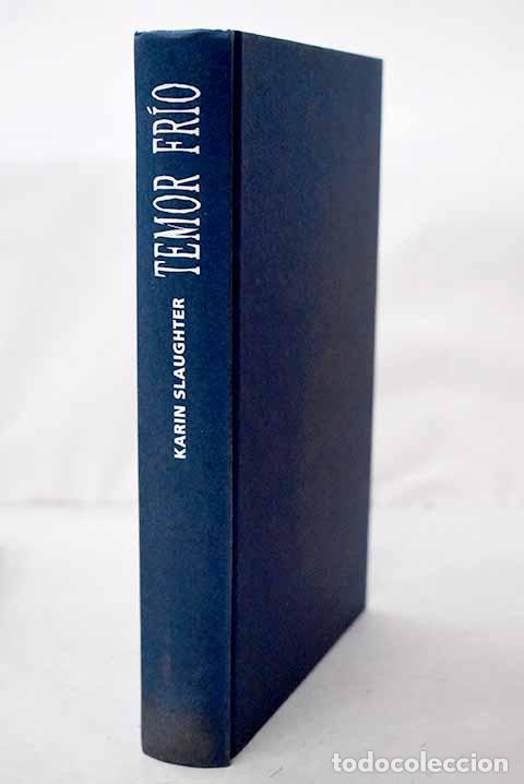 Libros: Temor fr&iacute;o: Slaughter, Karin.- Slaughter, Karin