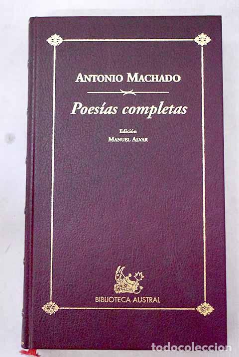 Libros: Poes&iacute;as completas: Machado, Antonio.- Machado, Antonio