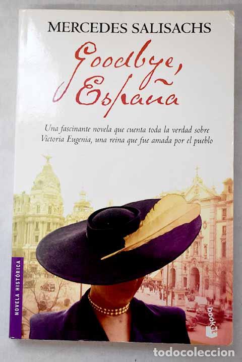 books: Goodbye, Espa&ntilde;a: Salisachs, Mercedes.- Salisachs, Mercedes