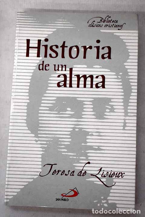 books: Historia de un alma: Teresa del Ni&ntilde;o Jes&uacute;s.- Teresa del Ni&ntilde;o Jes&uacute;s