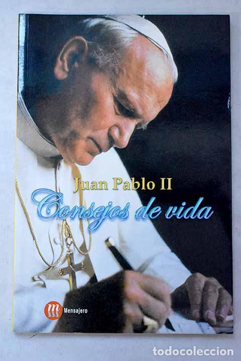 books: Consejos de vida: Juan Pablo II.- Juan Pablo II