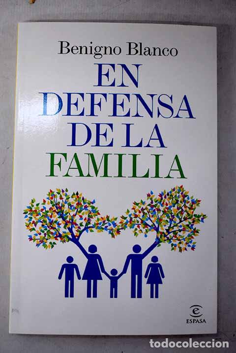 books: En defensa de la familia.- Blanco Rodr&iacute;guez, Benigno