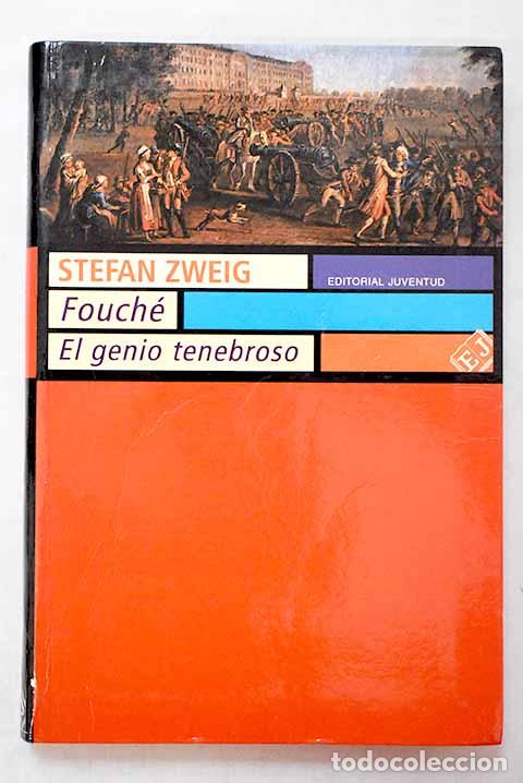 Livres: Fouch&eacute; ; El genio tenebroso.- Zweig, Stefan