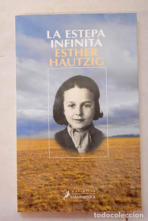 Livres: La estepa infinita: mis a&ntilde;os en Siberia.- Hautzig, Esther