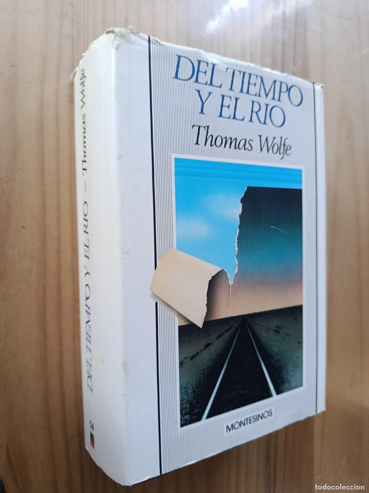 books: DEL TIEMPO Y EL RIO. UNA LEYENDA SOBRE LA ANSIEDAD DEL HOMBRE EN SU JUVENTUD - THOMAS WOLFE