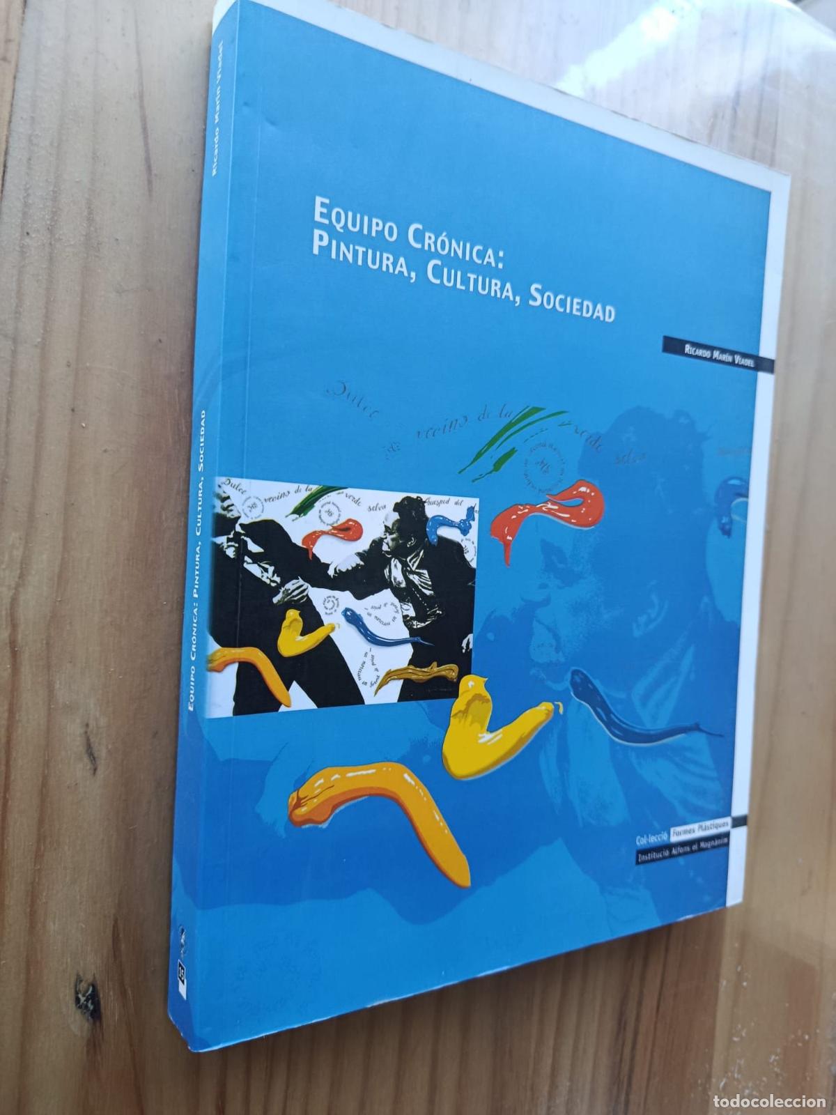 books: EQUIPO CRONICA: PINTURA, CULTURA, SOCIEDAD - Ricardo Mar&iacute;n Viadel