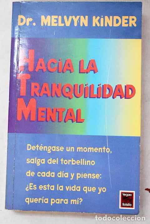Livres: Hacia la tranquilidad mental.- Kinder, Melvyn