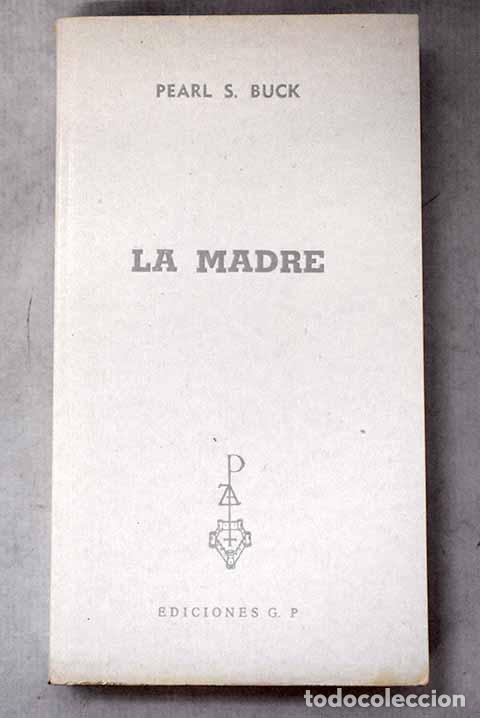 Livres: La Madre: Buck, Pearl S..- Buck, Pearl S.