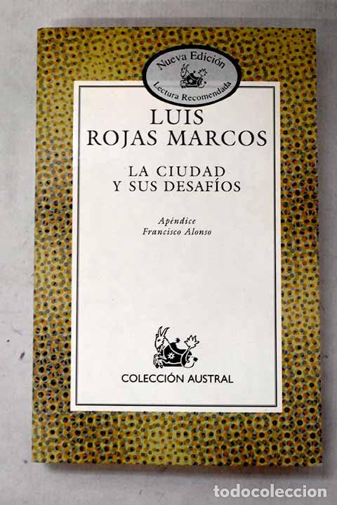 Livres: La ciudad y sus desaf&iacute;os.- Rojas Marcos, Luis