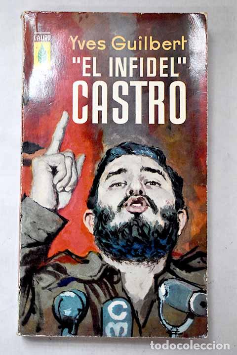 Livres: El infidel Castro: El polvor&iacute;n cubano.- Guilbert, Yves