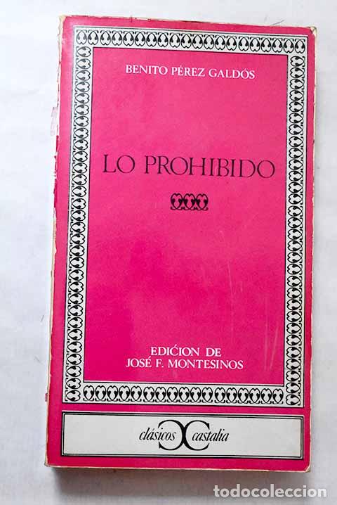 Libros: Lo prohibido: P&eacute;rez Gald&oacute;s, Benito.- P&eacute;rez Gald&oacute;s, Benito