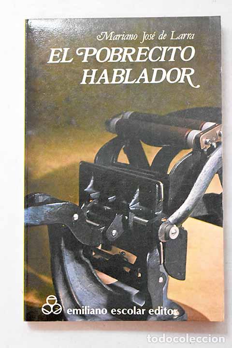 Libros: El pobrecito hablador.- Larra, Mariano Jos&eacute; de
