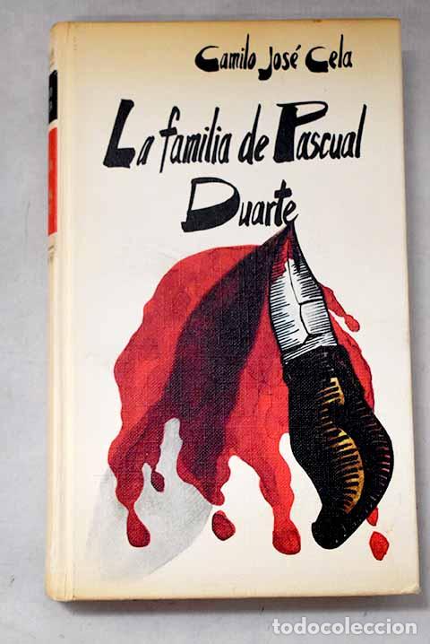 Libros: La familia de Pascual Duarte.- Cela, Camilo Jos&eacute;