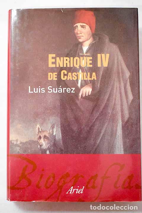 Libros: Enrique IV de Castilla: la difamaci&oacute;n como arma pol&iacute;tica.- Su&aacute;rez Fern&aacute;ndez, Luis