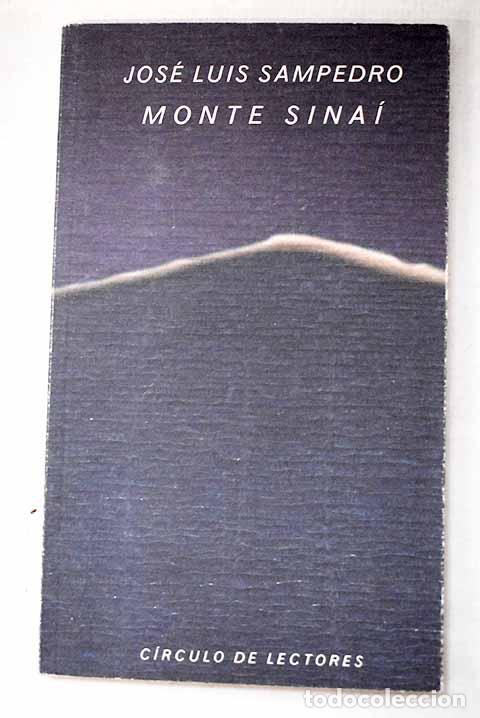 Libros: Monte Sina&iacute;: Sampedro, Jos&eacute; Luis.- Sampedro, Jos&eacute; Luis