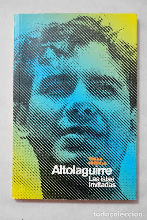 Libros: Las islas invitadas: Altolaguirre, Manuel.- Altolaguirre, Manuel