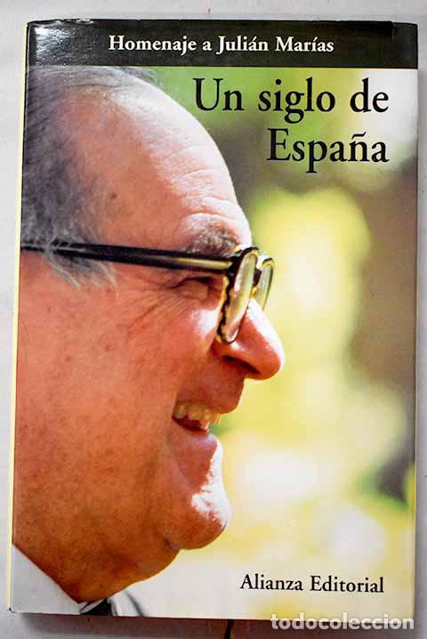 Libros: Un siglo de Espa&ntilde;a: homenaje a Juli&aacute;n Mar&iacute;as