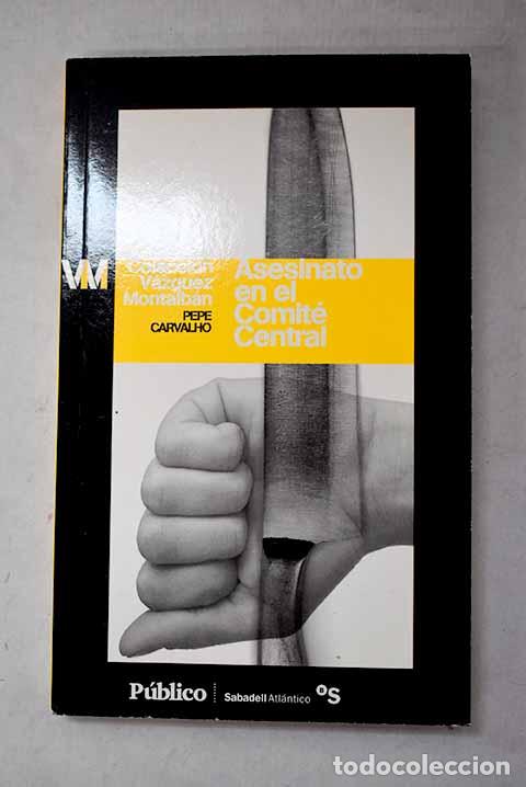 Libros: Asesinato en el Comit&eacute; Central.- V&aacute;zquez Montalb&aacute;n, Manuel