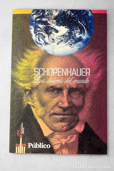 Libros: Los dolores del mundo.- Schopenhauer, Arthur