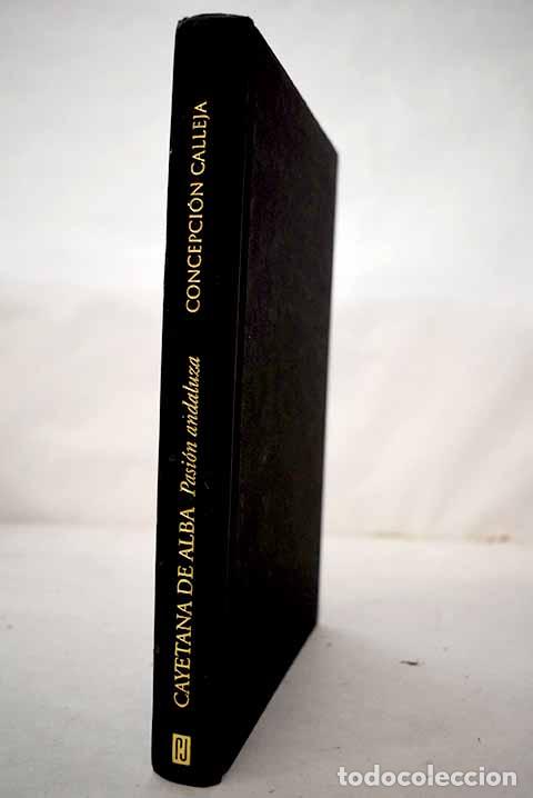 Libros: Cayetana de Alba: pasi&oacute;n andaluza.- Calleja, Concepci&Atilde;&sup3;n