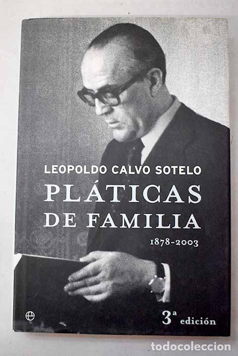 Libros: Pl&aacute;ticas de familia (1878-2003).- Calvo-Sotelo, Leopoldo