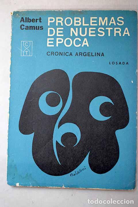 Libros: Problemas de nuestra &eacute;poca: cr&oacute;nica argelina.- Camus, Albert