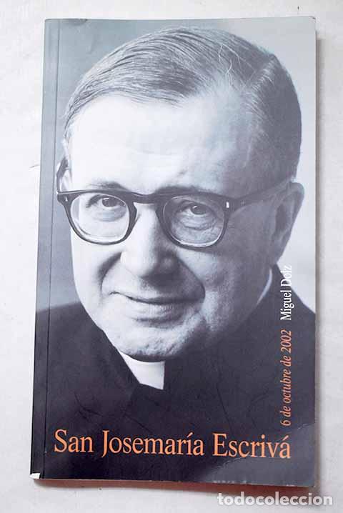 Libros: San Josemar&iacute;a Escriv&aacute;: 6 de octubre de 2002.- Dolz, Miguel