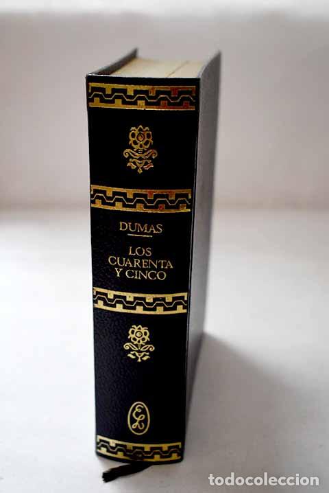 Libros: Los cuarenta y cinco.- Dumas, Alejandro