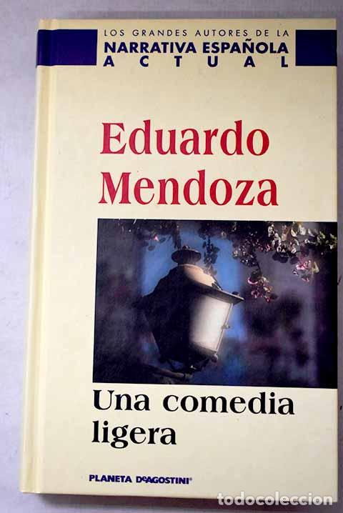 Libros: Una comedia ligera: Mendoza, Eduardo.- Mendoza, Eduardo