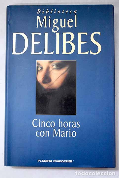 Libros: Cinco horas con Mario.- Delibes, Miguel