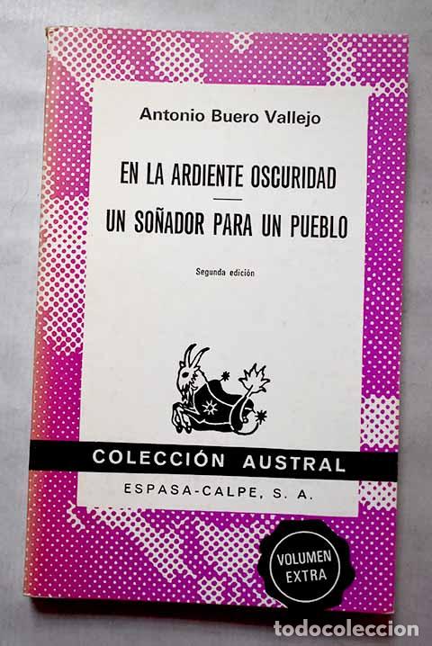 Libri di seconda mano: En la ardiente oscuridad ; Un so&ntilde;ador para un pueblo.- Buero Vallejo, Antonio