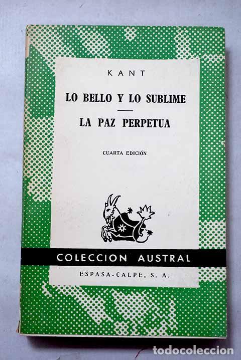 Libri di seconda mano: Lo bello y lo sublime ; La paz perpetua.- Kant, Immanuel