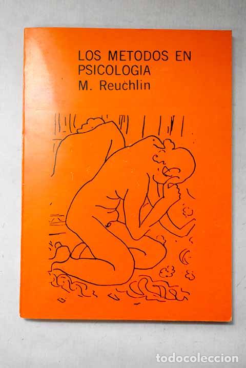 Libri di seconda mano: Los m&eacute;todos en psicolog&iacute;a.- Reuchlin, Maurice