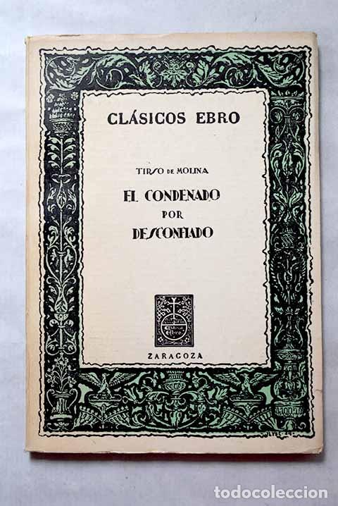 Libri di seconda mano: El condenado por desconfiado.- Molina, Tirso de