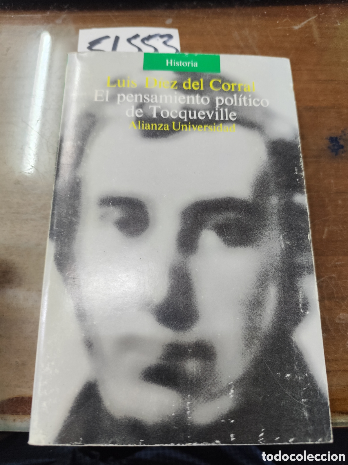 books: EL PENSAMIENTO POLITICO DE TOCQUEVILLE. Formaci&oacute;n intelectual y ambiente hist&oacute;rico - DIEZ DEL CORRAL
