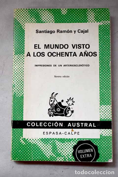 Libri di seconda mano: El mundo visto a los ochenta a&ntilde;os.- Ram&oacute;n y Cajal, Santiago