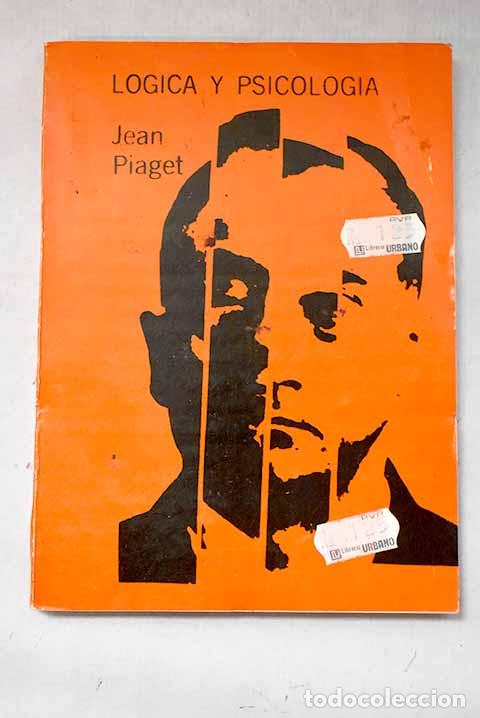 Libri di seconda mano: L&oacute;gica: psicolog&iacute;a: Piaget, Jean.- Piaget, Jean