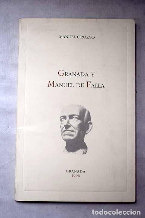 Libros: Granada y Manuel de Falla.- Orozco, Manuel