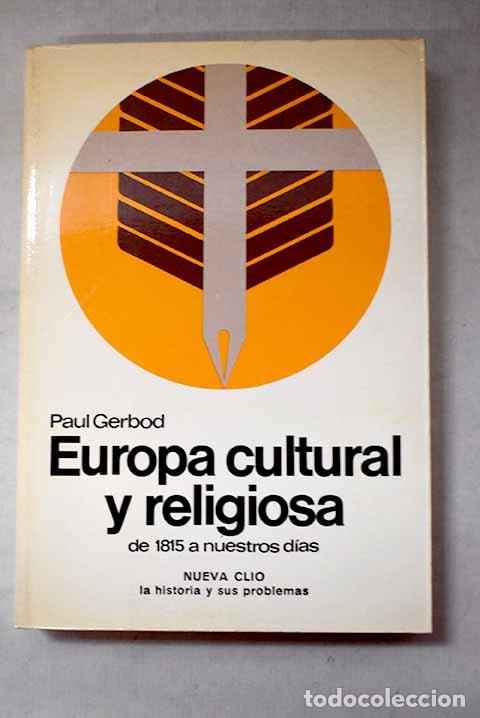 Livres: Europa cultural y religiosa: de 1815 a nuestros d&iacute;as.- Gerbod, Paul