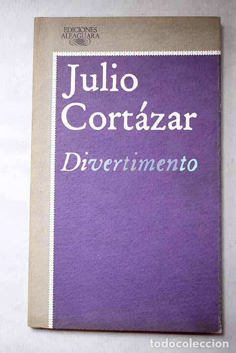Livres: Divertimento: Cort&aacute;zar, Julio.- Cort&aacute;zar, Julio