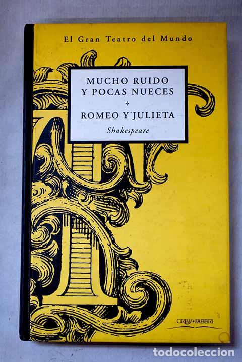 Livres: Mucho ruido y pocas nueces ; Romeo y Julieta.- Shakespeare, William