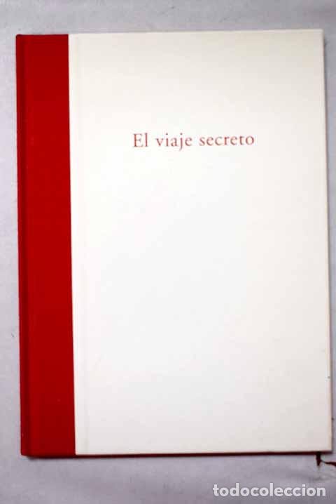 Libros: El viaje secreto: Merino, Jos&eacute; Mar&iacute;a.- Merino, Jos&eacute; Mar&iacute;a