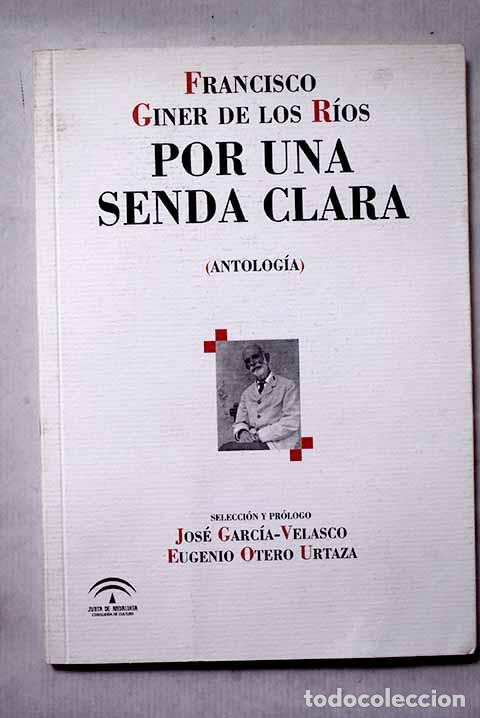 Libros: Por una senda clara: (antolog&iacute;a).- Giner de los R&iacute;os, Francisco