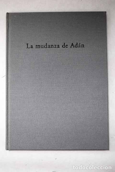 Libros: La mudanza de Ad&aacute;n: Garc&iacute;a Montero, Luis.- Garc&iacute;a Montero, Luis