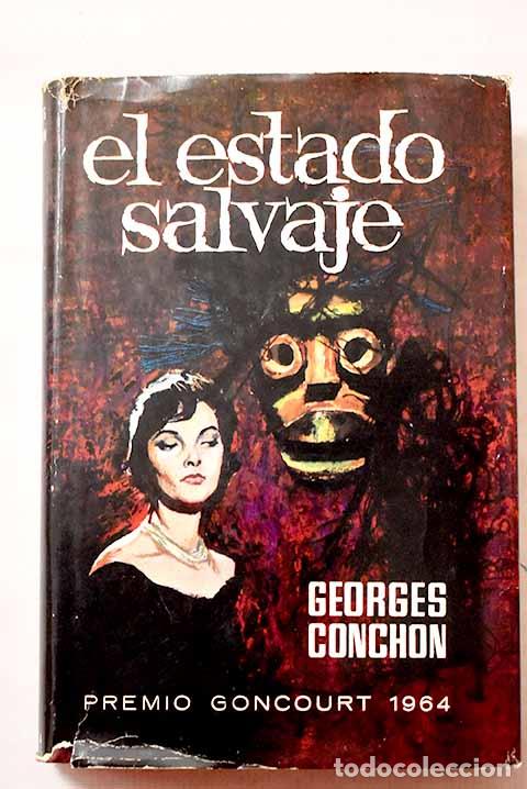 Libros: El estado salvaje: Conchon, Georges.- Conchon, Georges