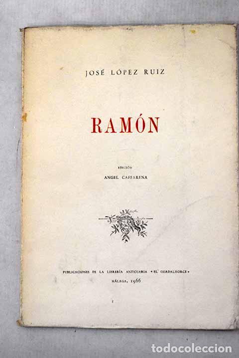 Libros: Ram&oacute;n: Edici&oacute;n Angel Caffarena.- L&oacute;pez Ruiz, Jos&eacute;